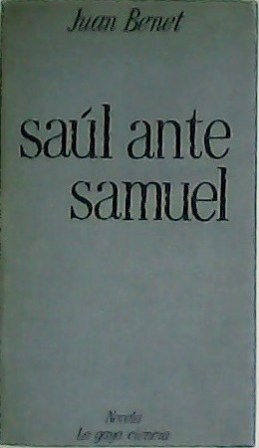 Saúl ante Samuel. Novela.