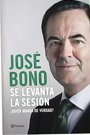 Se levanta la sesión. ¿Quien mando la verdad? ����