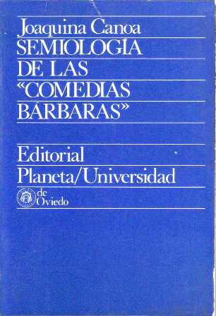 Semiología de las "Comedias bárbaras".