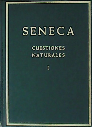 Séneca. Cuestiones Naturales. Tomos I-II. Texto revisado y traducido por …