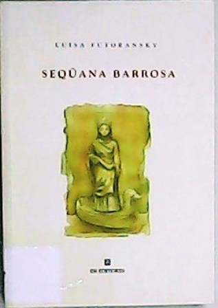 Seqüana barrosa. Prólogo de Reina Roffé.