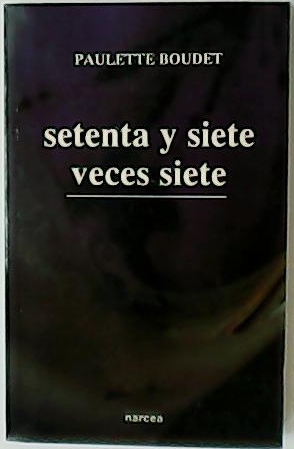 Setenta y siete veces siete.