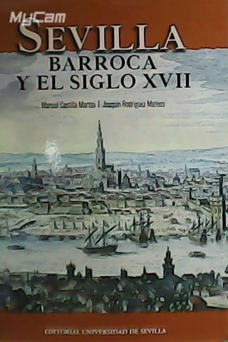 Sevilla Barroca y el siglo XVII. Prólogo de Ismael Yebra …