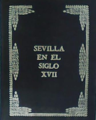 SEVILLA EN EL SIGLO XVII.- Catálogo de la exposición. Comisario: …