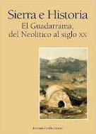 Sierra e Historia. El Guadarrama, del Neolítico al siglo XX. …