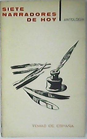 Siete narradores de hoy. Antología (Rafael Sánchez Ferlosio, Ana Mª …