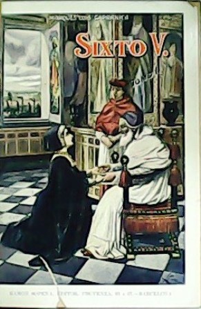 Sixto V. Historias del siglo XVI. Tomo I. Traducción de …