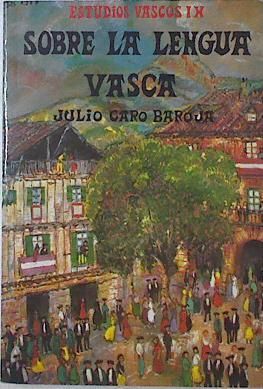 Sobre la lengua vasca y el vasco-iberismo.