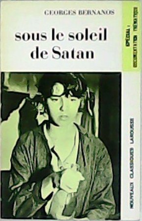 Sous le soleil de Satan. Extraits. Avec unes notes explicatives …