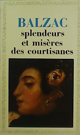 Splendeurs et misères des courtisanes.