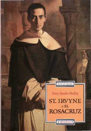 St. Irvyne o El rosacruz. Introducción y notas de Roberto …