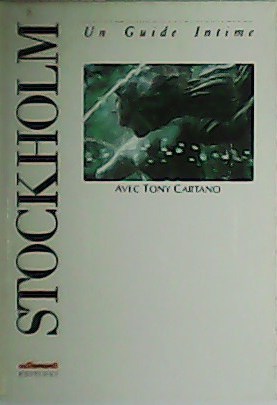 Stockolm. Un Guide Intime.