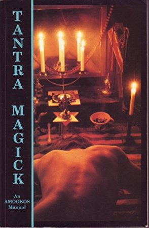 Tantra Magick. The Manual of Tantra Magick Part I. Modern …