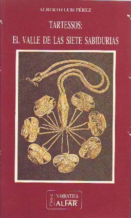 Tartessos: El valle de las siete sabidurías. Introducción de M. …