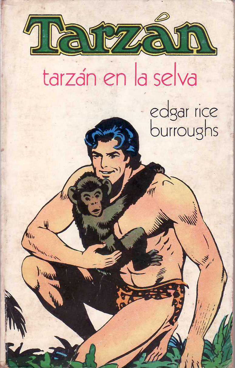 Tarzán en la selva. Novela. Traducción de Emilio M. Martínez …