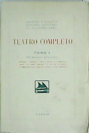 Teatro completo, tomo I: Primeros ensayos (Esgrima y amor. Belén, …