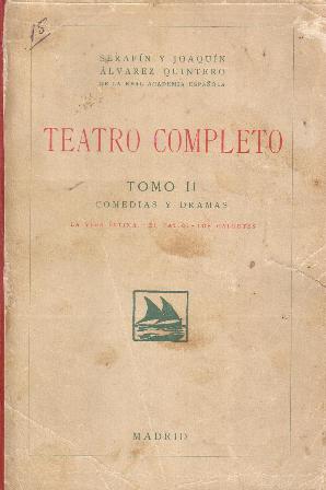 Teatro completo, tomo II: Comedias y dramas (La vida íntima. …