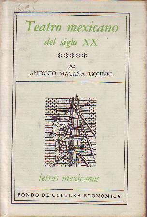 Teatro mexicano del siglo XX. Tomo V. Octavio Paz, Elena …