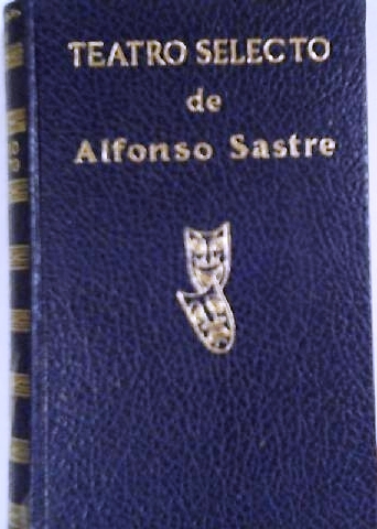 Teatro selecto (Escuadra hacia la muerte - La mordaza - …