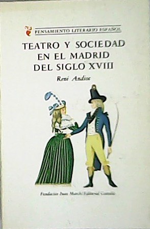 Teatro y sociedad en el Madrid del siglo XVIII.