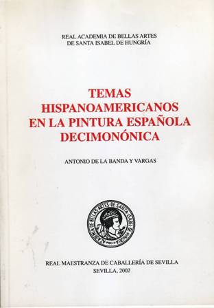 TEMAS HISPANOAMERICANOS EN LA PINTURA ESPAÑOLA DECIMONÓNICA.