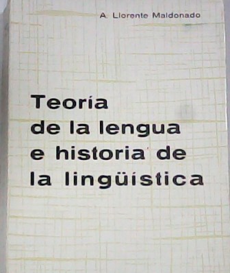 Teoría de la lengua e historia de la lingüística. (Los …