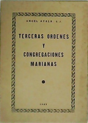 Terceras órdenes y Congregaciones Marianas.