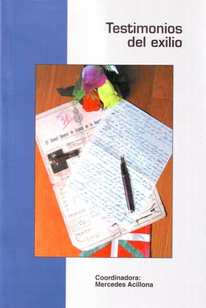 Testimonios del exilio. Exilio en primera persona. El exilio origina …
