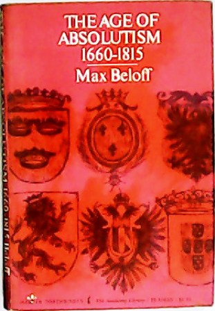 The age absolutism 1660-1815.