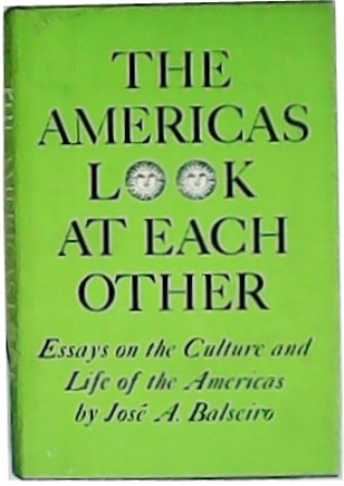 The Americas look at each other. Essay on the Culture …