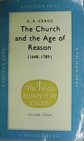 The Church and the Age of Reason (1648-1789).