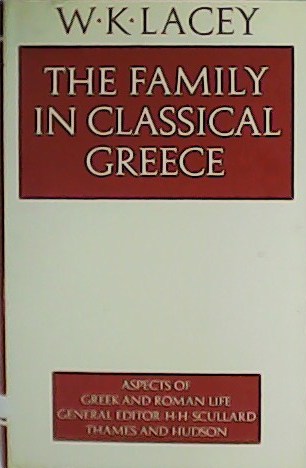 The family in classical Greece. Aspects of Greek and Roman …