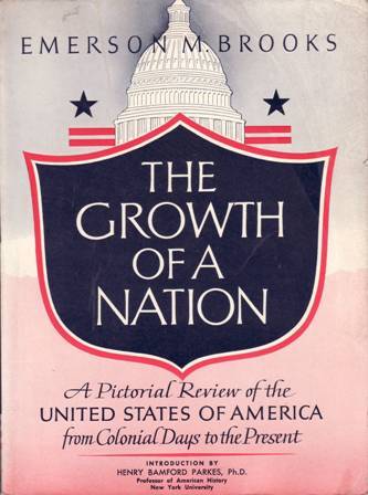 The Growth of a Nation. A Pictorial Review of the …