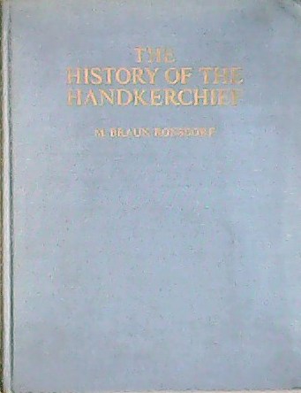 The history of the Handkerchief.