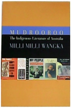The Indigenous Literature of Australia: Milli Milli Wangka.