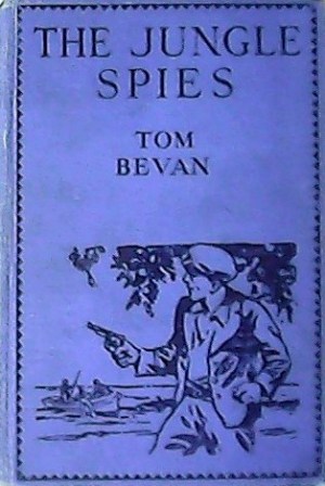 The jungle spies. Novel. An adventure story set in India.