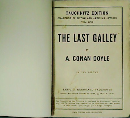 The last galley, impressions and tales. In one volume.