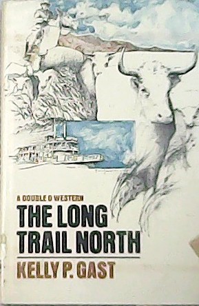 The Long Trail North: A Double D Western