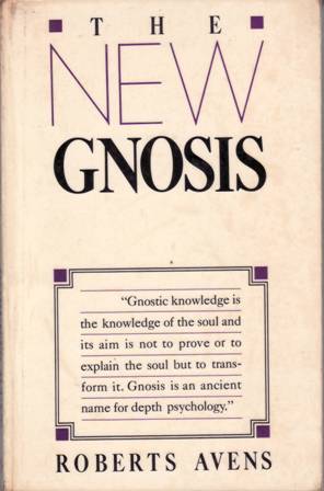The New Gnosis. Heidegger, Hillman, and Angles. Gnosis knowledge is …