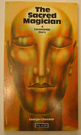 The Sacred magician. A Ceremonial Diary. With a Editorial Introduction …