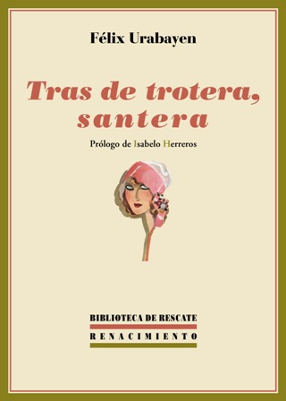Tras de trotera, santera. Prólogo de Isabelo Herreros. El protagonista …