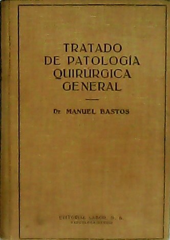 Tratado de Patología Quirúrgica General.
