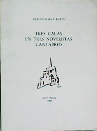 Tres calas en tres novelistas Cántabros.