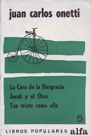 Tres novelas. La cara de la desgracia. Jacob y el …
