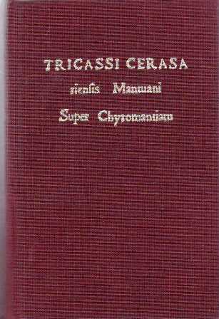 TRICASSI CERASA.- Rienfis Mantuani Super Chyromantiam. Coclytis dilluciadationes praeclariffiamae. Edicion …