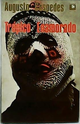 Trópico enamorado. Novela policiaca.