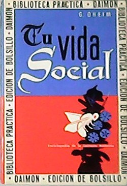 Tú vida social. Traducción de Carlos M. Barbeito y Ernesto …