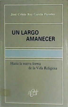 Un largo amanecer. Hacia la nueva forma de la Vida …