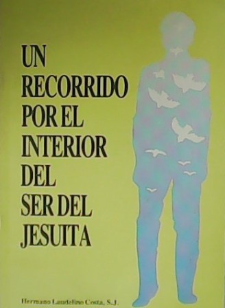 Un recorrido por el interior del ser del jesuita.