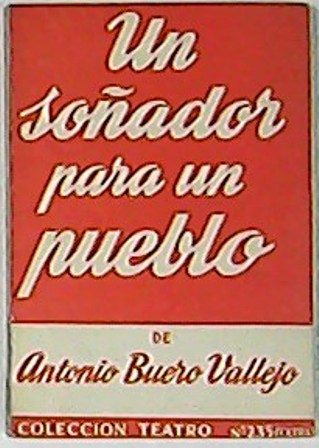 Un soñador para un pueblo. Versión libre de un episodio …
